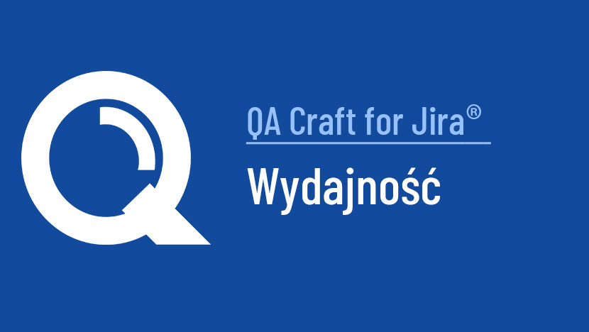 QA Craft for Jira Wydajność